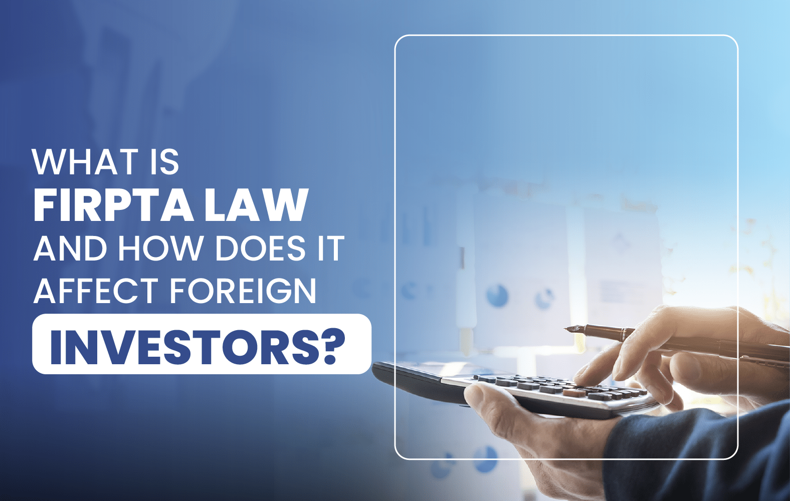 What is FIRPTA law and how does it affect foreign investors?