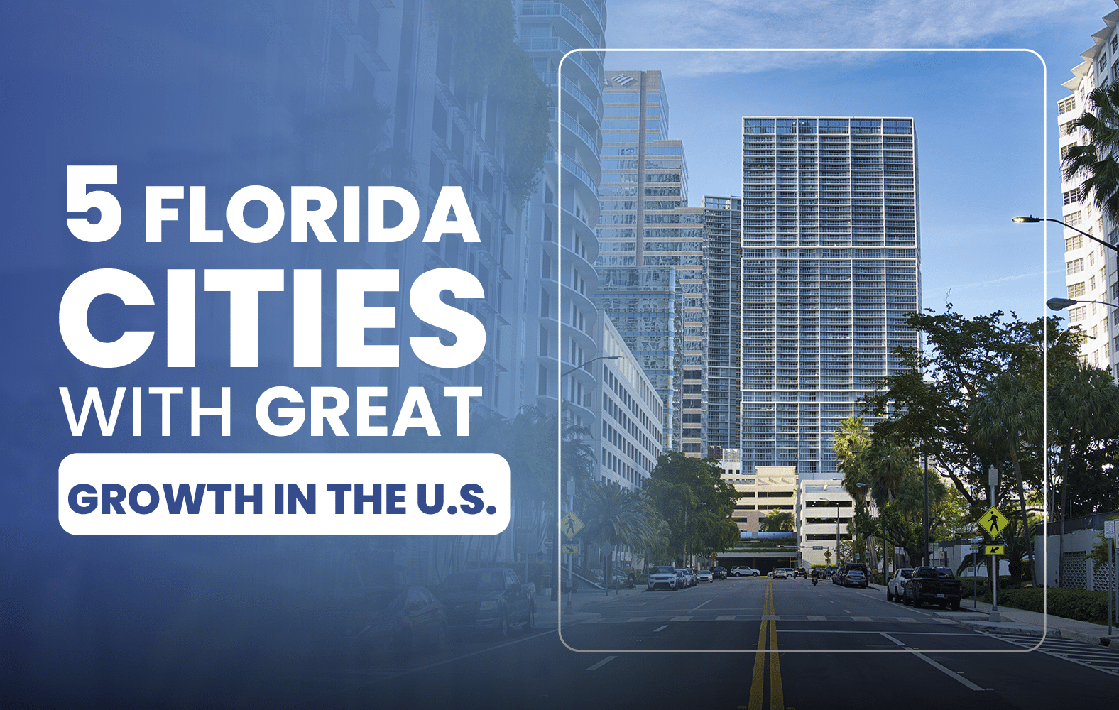 5 Florida Cities with Great Growth in the U.S.