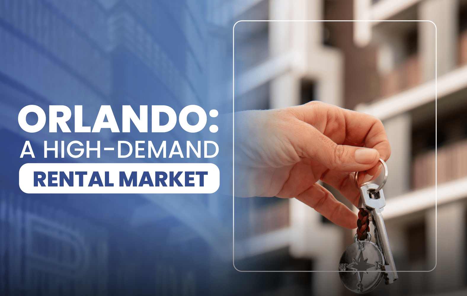 Orlando: A High-Demand Rental Market