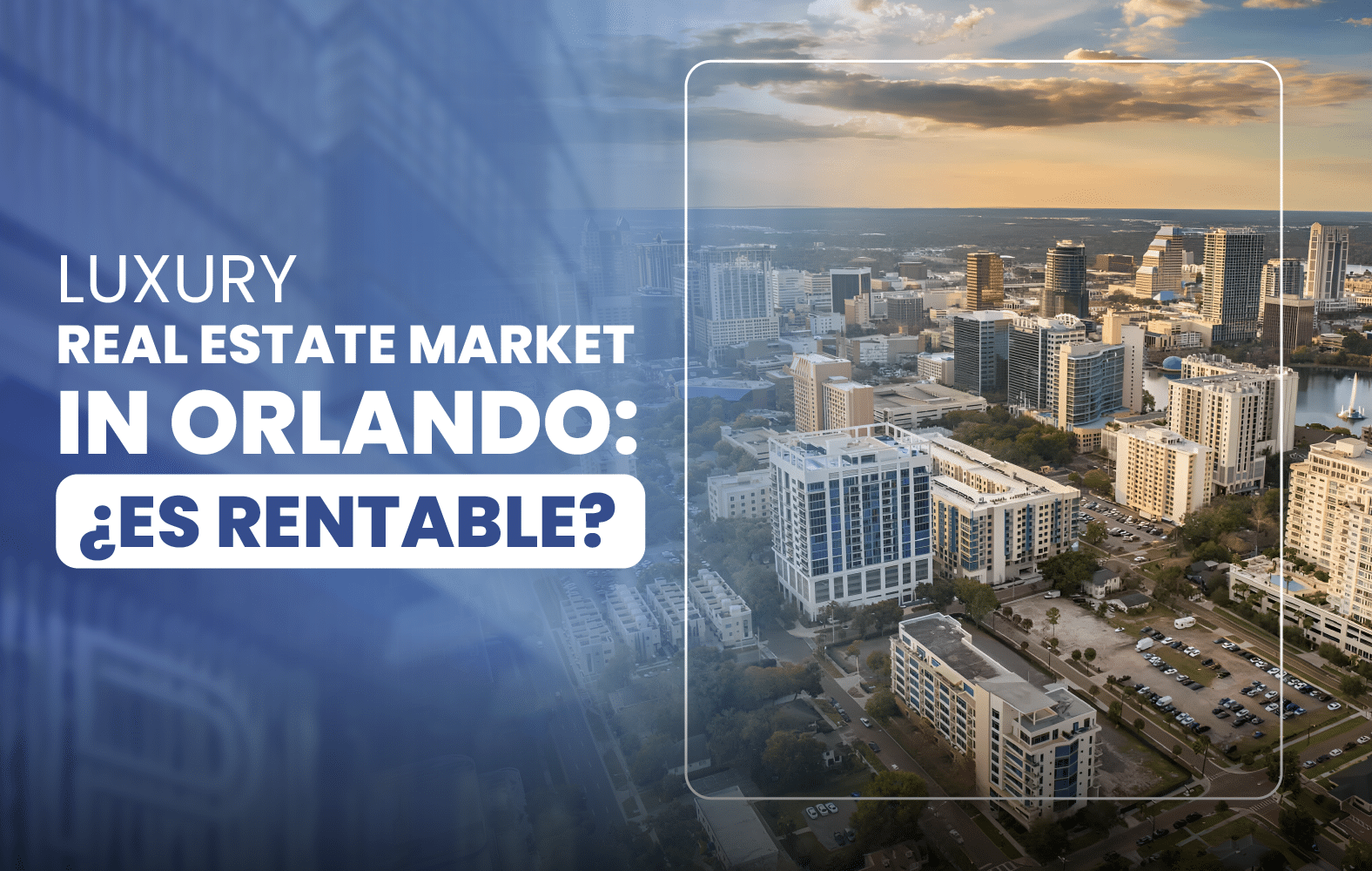 Luxury Real Estate Market in Orlando: Is it Profitable?