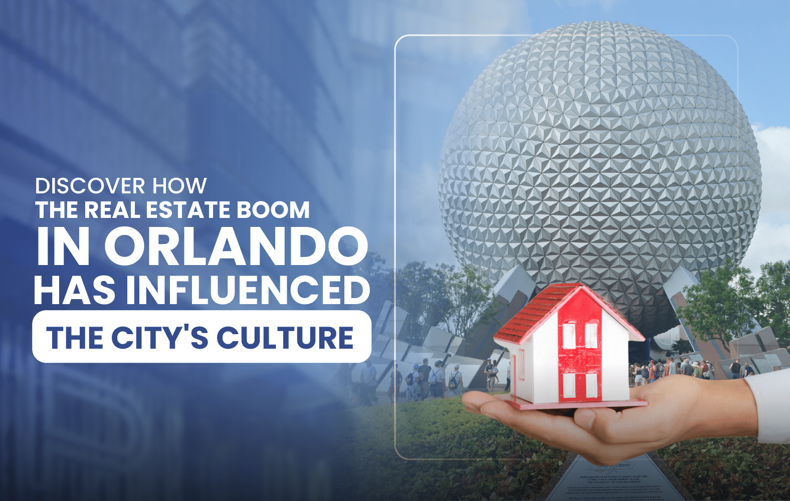 Discover How the Real Estate Boom in Orlando Has Influenced the City’s Culture