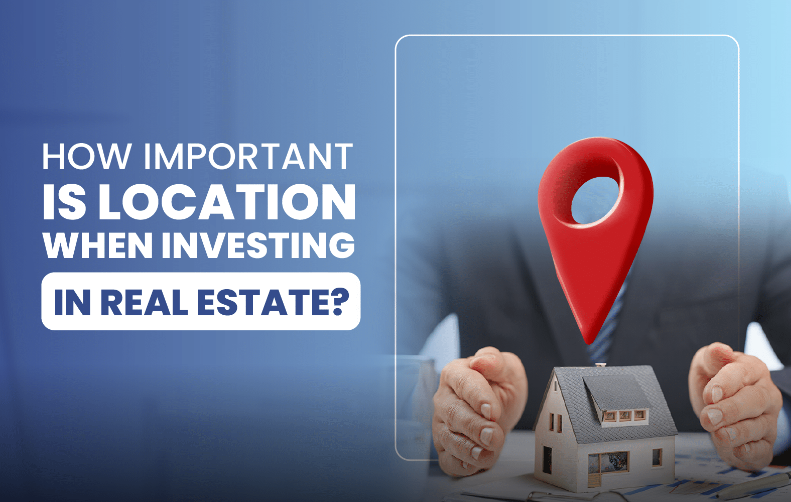 How Important is Location When Investing in Real Estate?