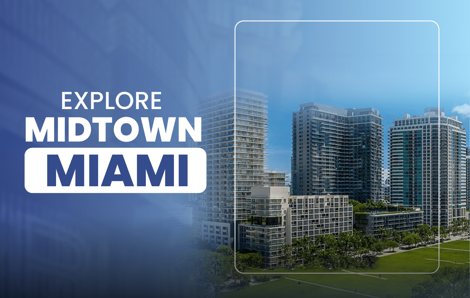 Explore Midtown Miami