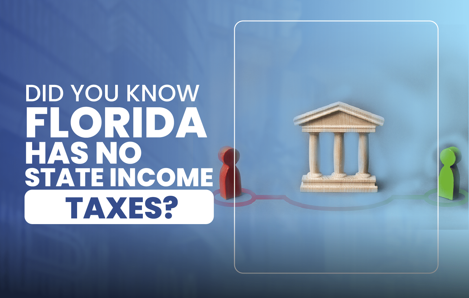 Did You Know Florida Has No State Income Taxes?