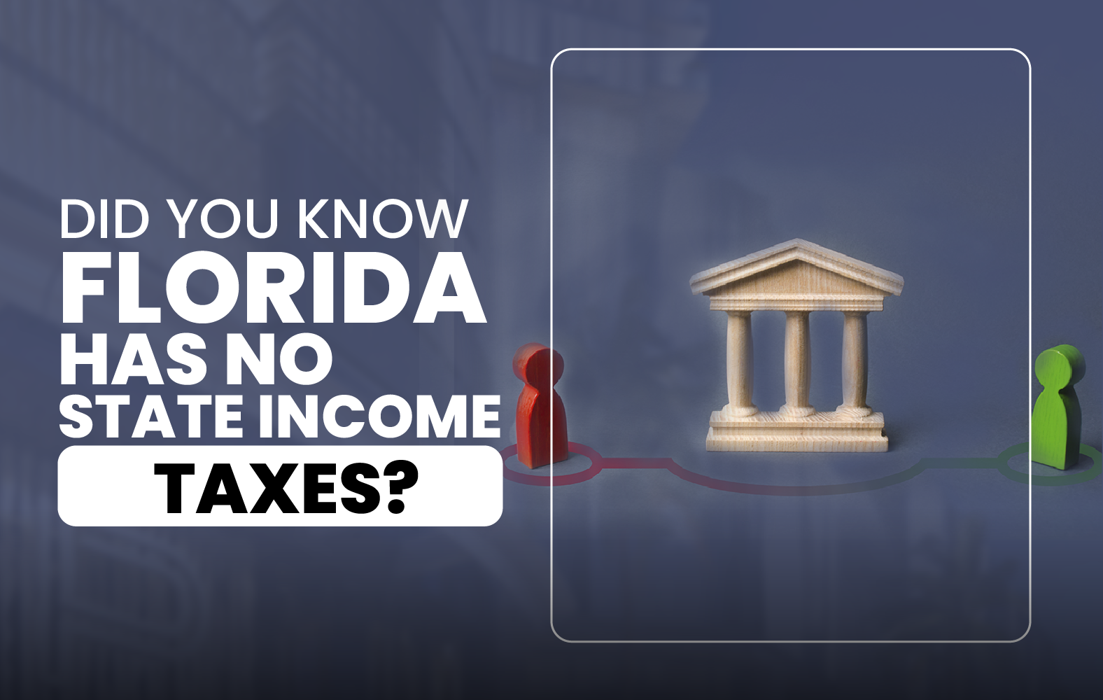 Did You Know Florida Has No State Income Taxes?