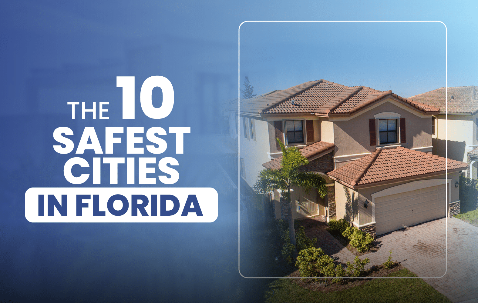 The 10 Safest Cities in Florida: