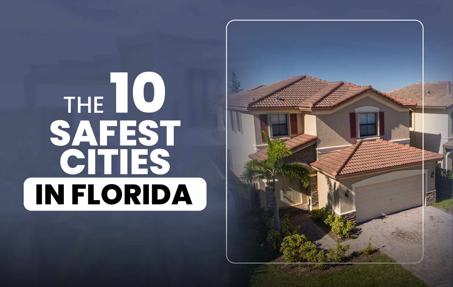 The 10 Safest Cities in Florida: