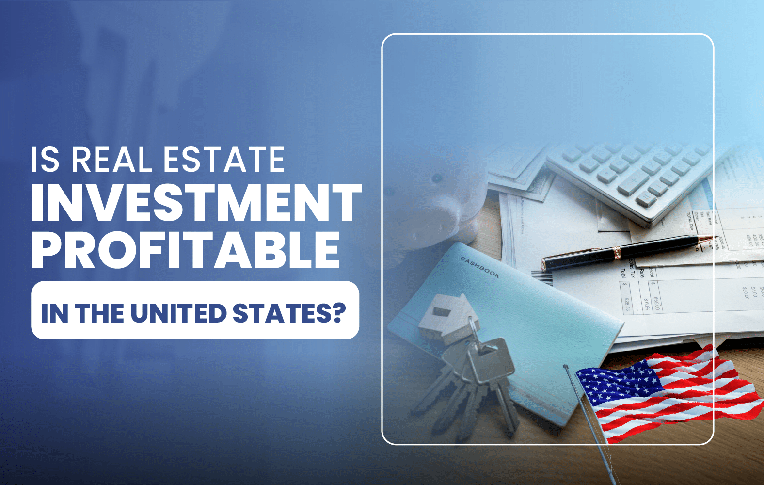 Is Real Estate Investment Profitable in the United States?