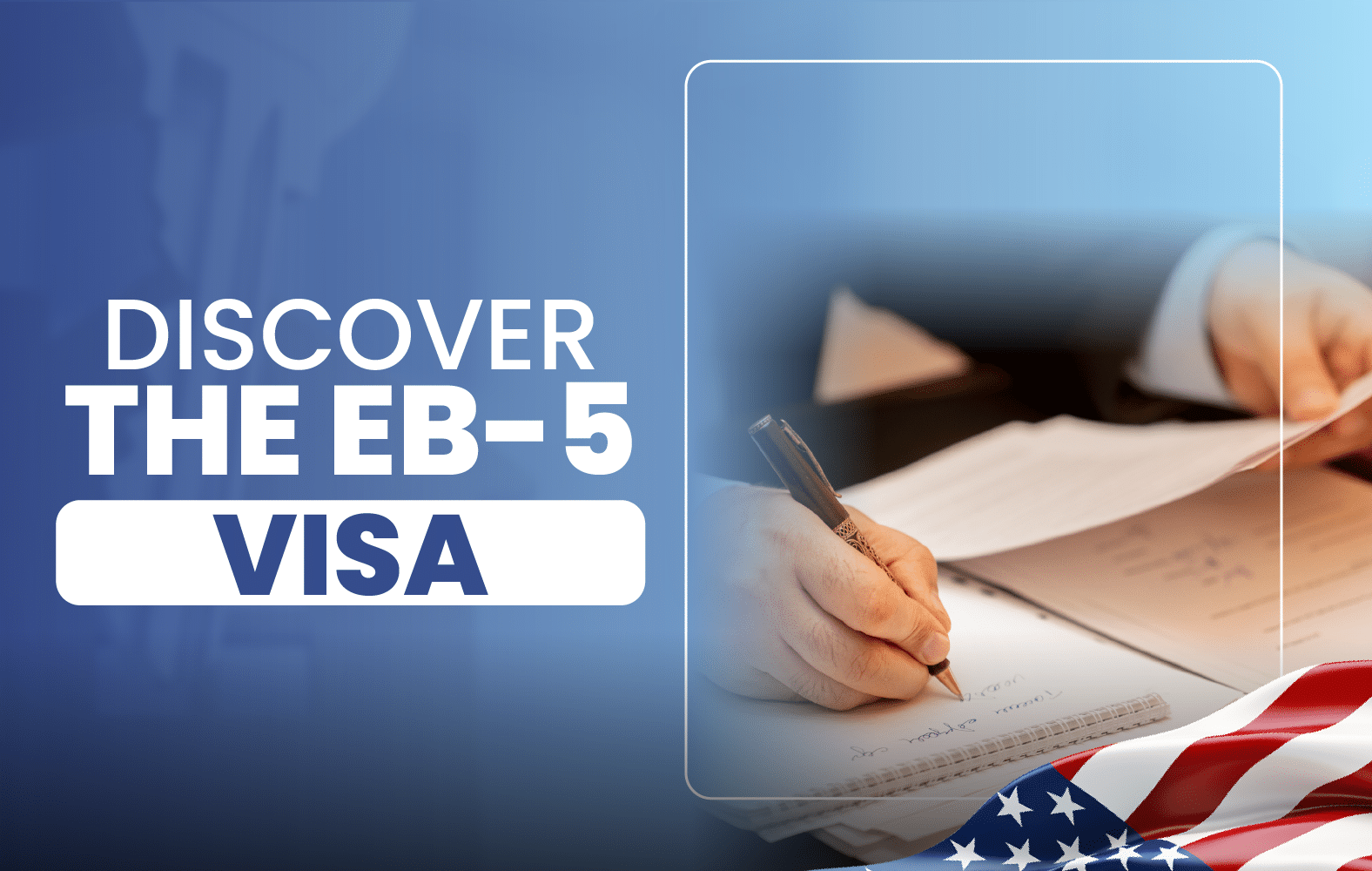 Discover the EB-5 Visa: