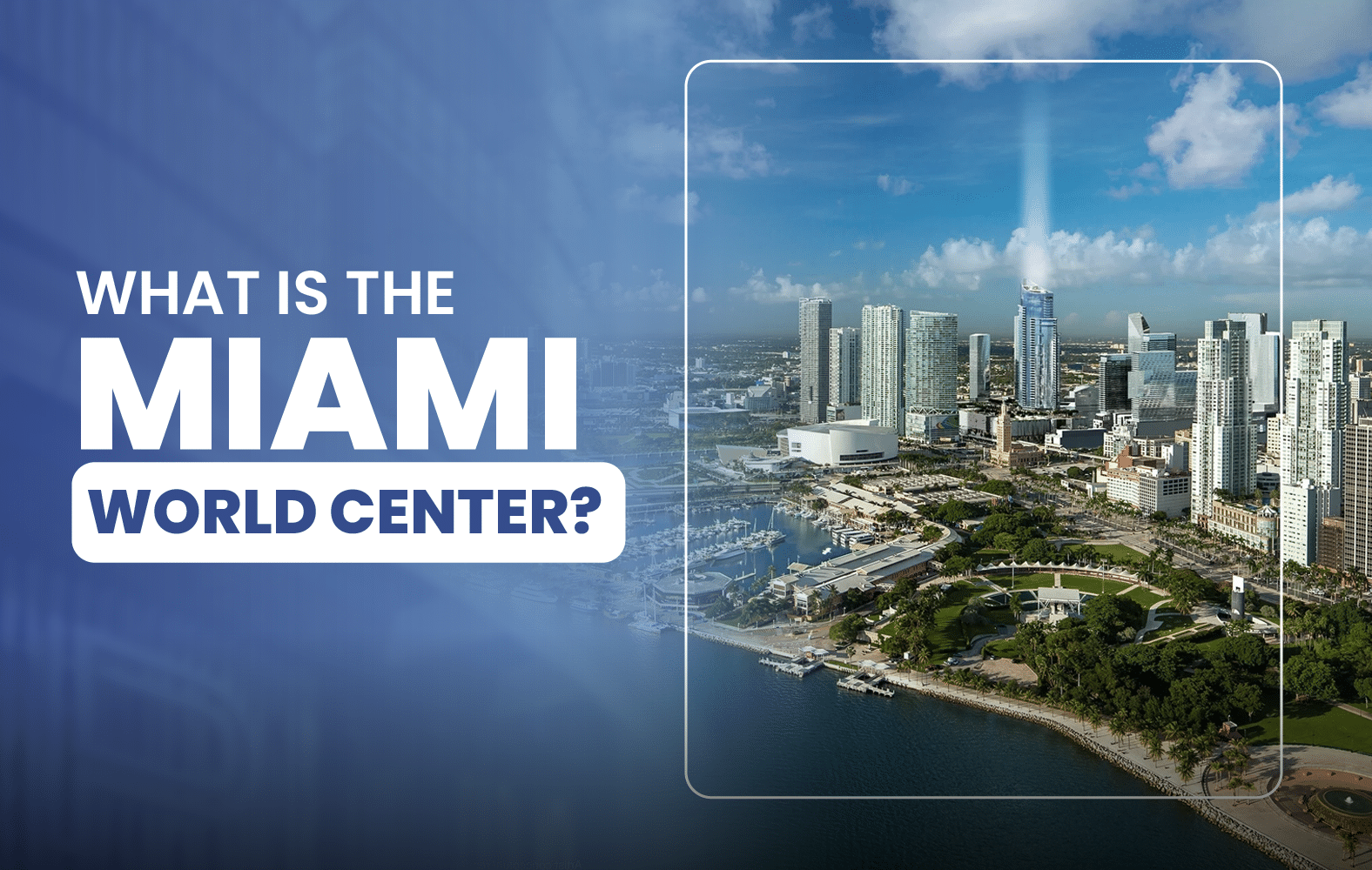 What is the Miami World Center?