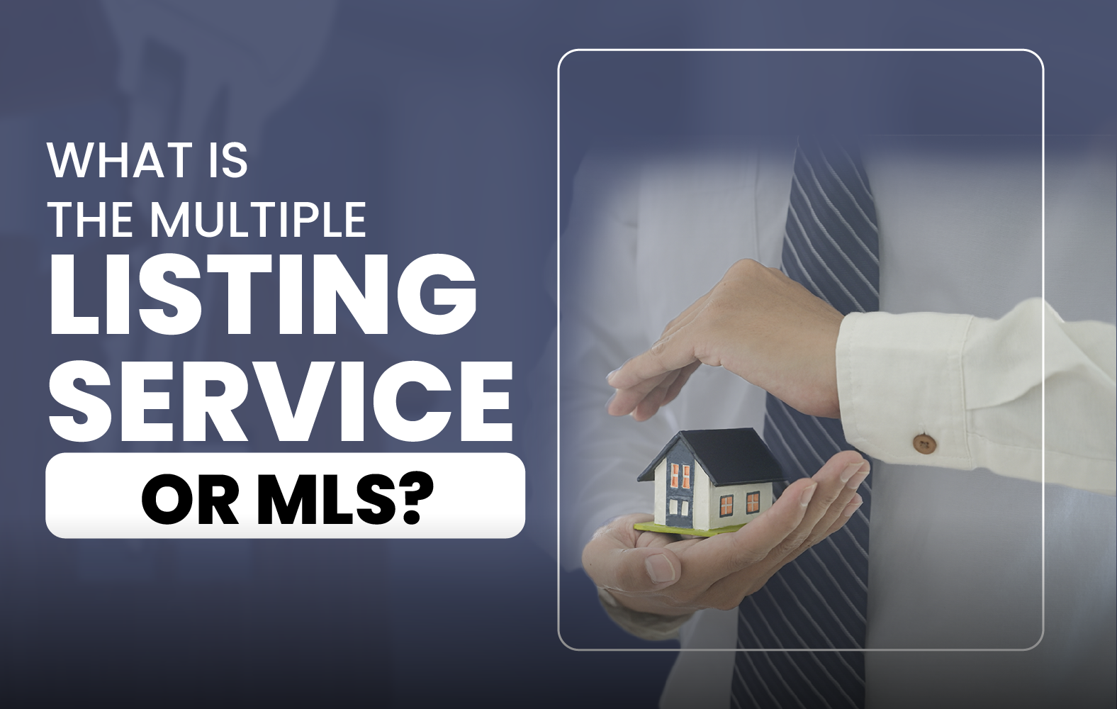 What is the Multiple Listing Service or MLS?