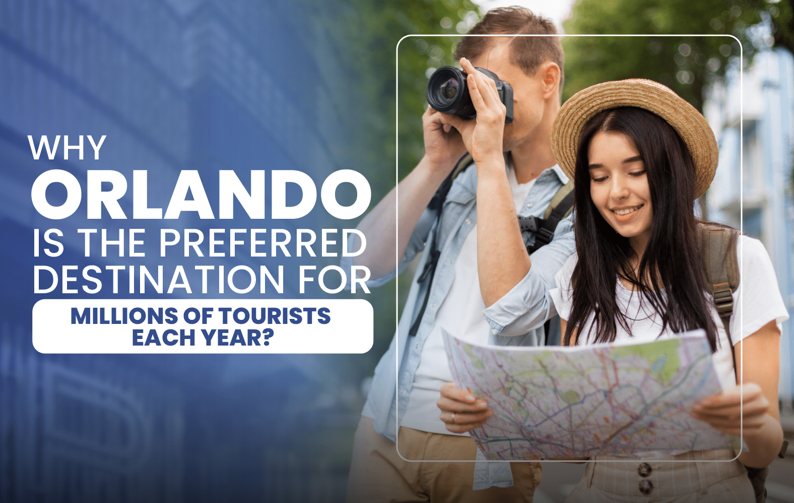 Why Orlando is the Preferred Destination for Millions of Tourists Each Year