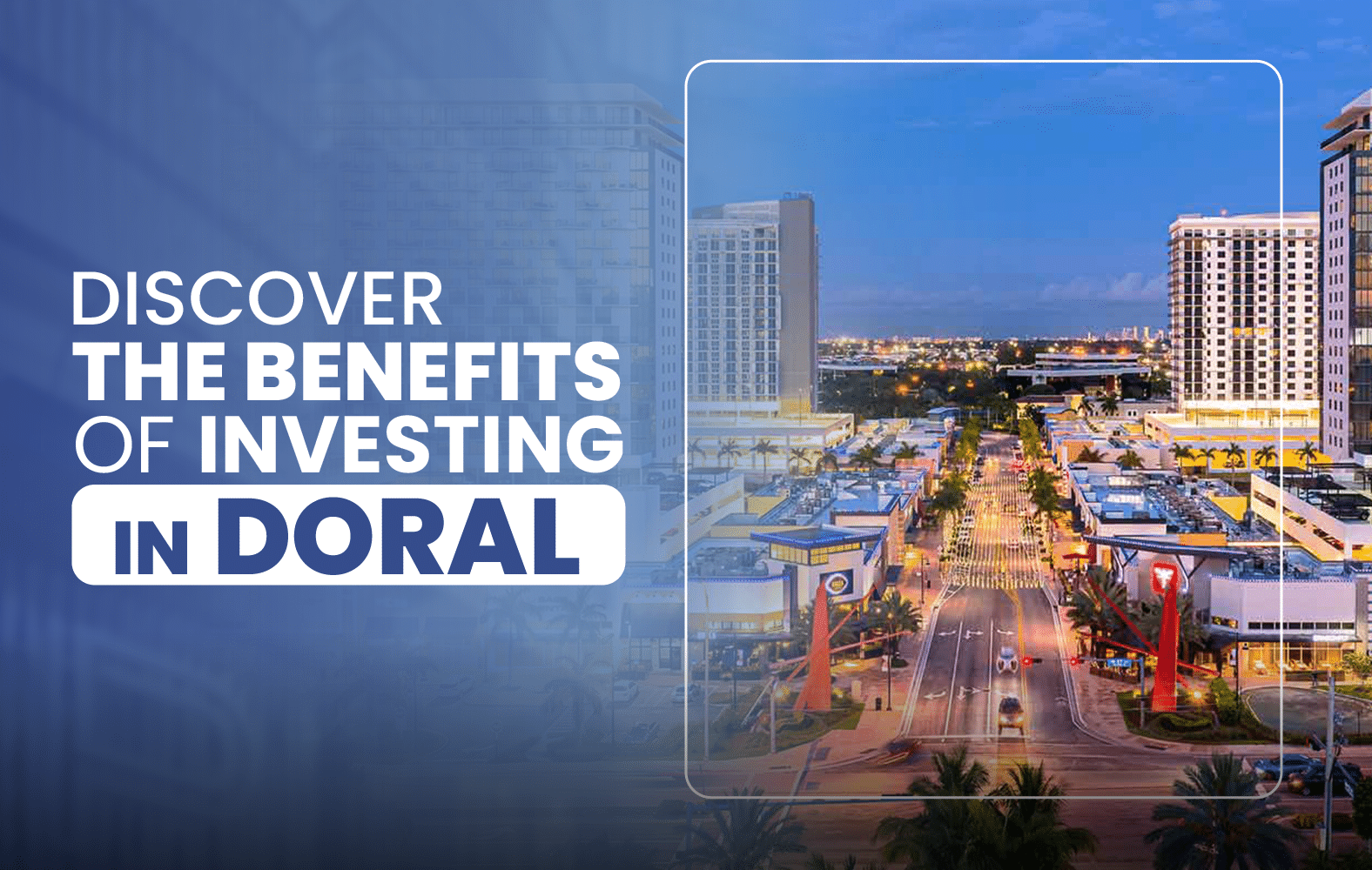 Discover the Benefits of Investing in Doral