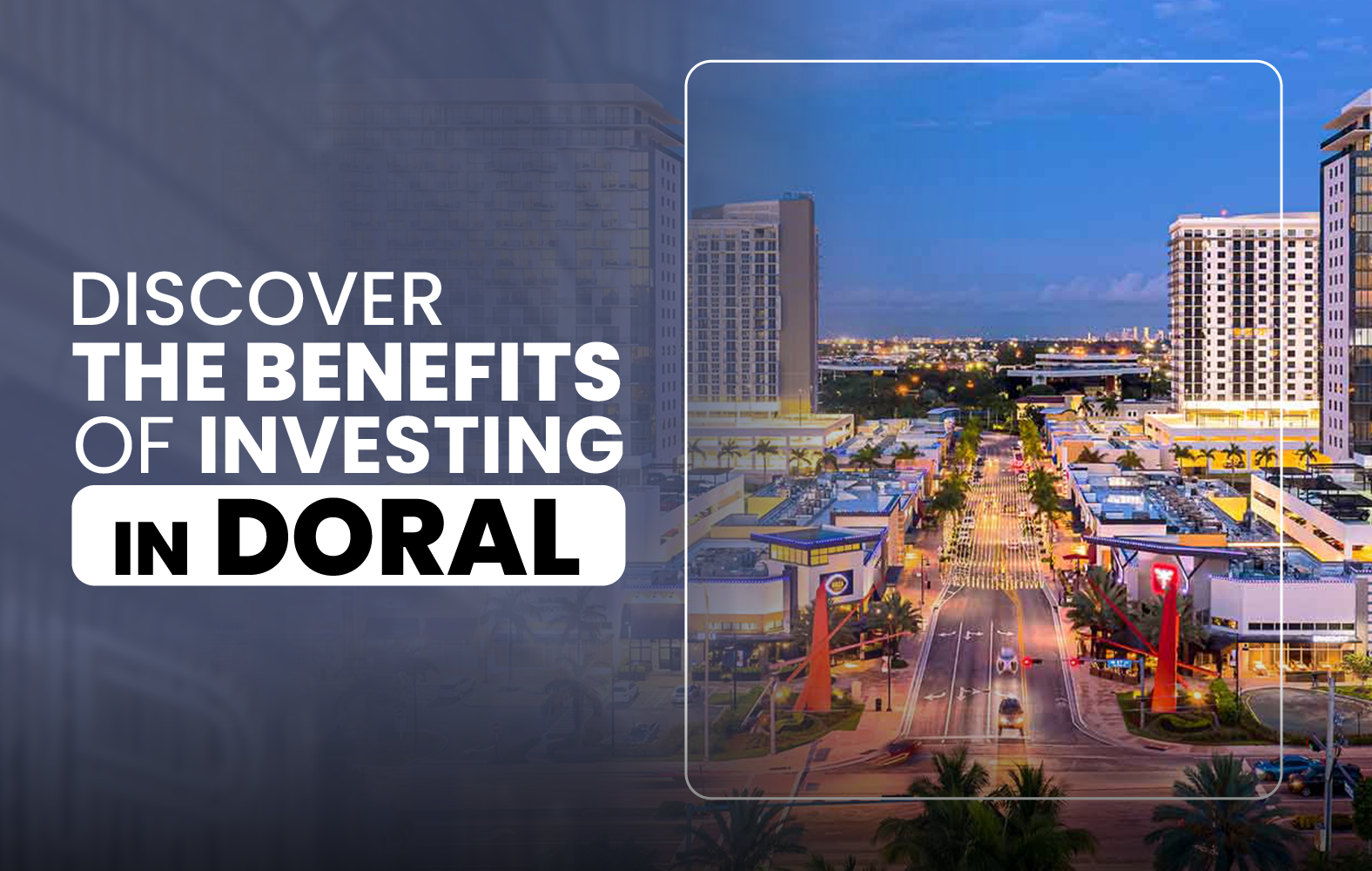 Discover the Benefits of Investing in Doral